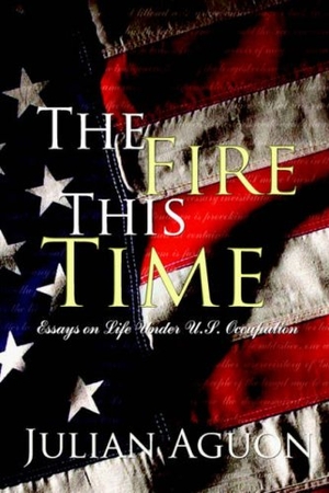 Aguon, Julian. The Fire This Time - Essays on Life Under Us Occupation. Blue Ocean Press, 2006.