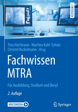 Hartmann, Tina / Christel Vockelmann et al (Hrsg.). Fachwissen MTRA - Für Ausbildung, Studium und Beruf. Springer Berlin Heidelberg, 2018.