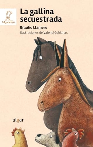 Llamero, Braulio / Valentí Gubianas. La gallina secuestrada. Algar libros S.L.U., 2005.