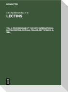 Proceedings of the Sixth International Lectin Meeting, Poznan, Poland, September 2-6, 1984