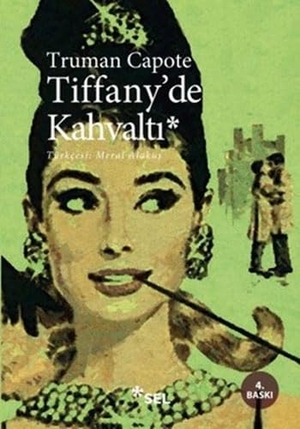 Capote, Truman. Tiffanyde Kahvalti. Sel Yayincilik, 2020.