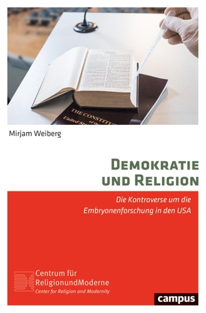 Weiberg, Mirjam. Demokratie und Religion - Die Kontroverse um die Embryonenforschung in den USA. Campus Verlag GmbH, 2024.