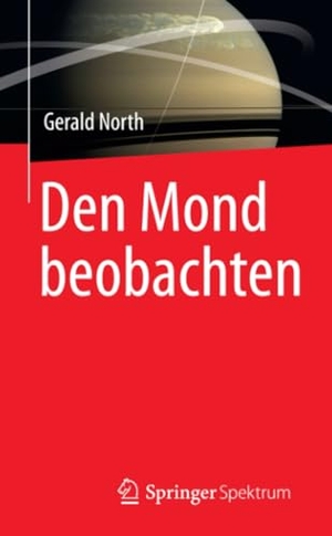 North, Gerald. Den Mond beobachten. Spektrum Akademischer Verlag, 2012.