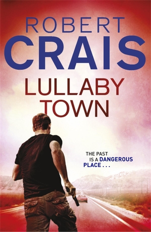 Crais, Robert. Lullaby Town. Orion Publishing Co, 2012.