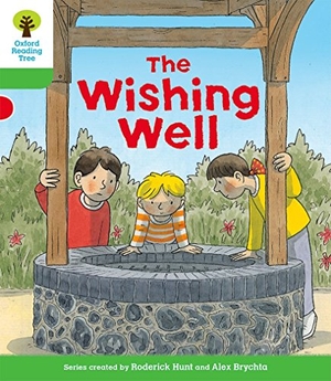Shipton, Paul / Roderick Hunt. Oxford Reading Tree Biff, Chip and Kipper Stories Decode and Develop: Level 2: The Wishing Well. Oxford University Press, 2016.