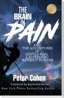 The Brain in Pain: The Adventures of Gentle-Man, A Superhero Without Powers