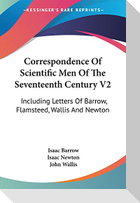 Correspondence Of Scientific Men Of The Seventeenth Century V2