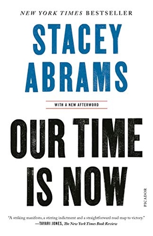 Abrams, Stacey. Our Time Is Now. St. Martins Press-3PL, 2021.