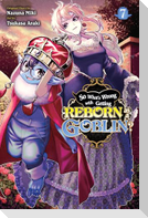 So What's Wrong with Getting Reborn as a Goblin?, Vol. 7