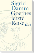 Goethes letzte Reise