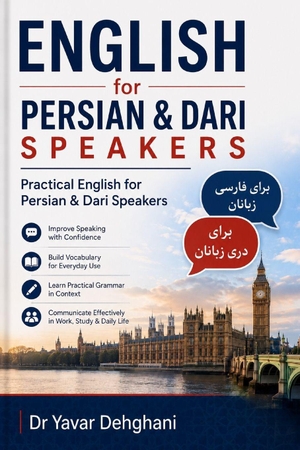 Dehghani, Yavar / Yavar Dehghani. English for Persian & Dari Speakers - Practical English for Persian & Dari Speakers. Independently published, 2026.
