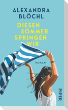 Diesen Sommer springen wir