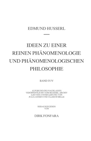Husserl, Edmund. Ideen zu einer reinen Phänomenologie und phänomenologischen Philosophie. Zweites Buch: Phänomenologische Untersuchungen zur Konstitution und Wissenschaftstheorie sowie das Nachwort zu meinen Ideen - Die drei Teilentwürfe und Thematische Ausarbeitungen (1908-1930). Springer-Verlag GmbH, 2025.