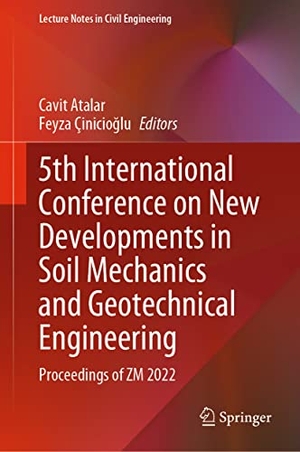 Çinicio¿lu, Feyza / Cavit Atalar (Hrsg.). 5th International Conference on New Developments in Soil Mechanics and Geotechnical Engineering - Proceedings of ZM 2022. Springer International Publishing, 2023.