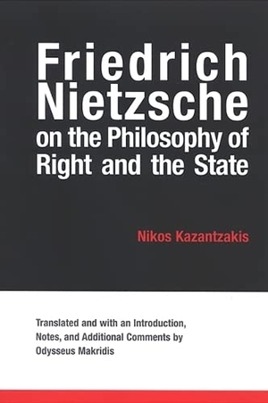 Kazantzakis, Nikos. Friedrich Nietzsche on the Philosophy of Right and the State. State University of New York Press, 2006.
