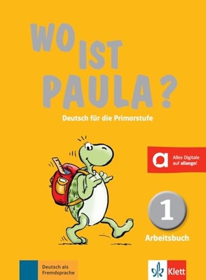 Endt, Ernst / Koenig, Michael et al. Wo ist Paula? Arbeitsbuch 1 mit CD-ROM (MP3- Audios) - Deutsch für die Primarstufe. Klett Sprachen GmbH, 2017.