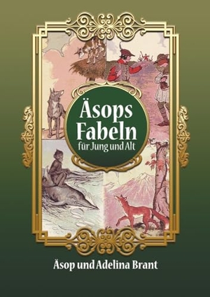 Brant, Adelina / Äsop. Äsops Fabeln für Jung und Alt - Vereinfachte Fassung für Sprachniveau A2 mit Englisch-deutscher Übersetzung. Audiolego, 2024.