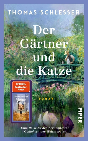 Schlesser, Thomas. Der Gärtner und die Katze - Eine Reise zu den berühmtesten Gedichten der Weltliteratur - Roman | Vom Autor des Bestsellers 'Monas Augen'. Piper Verlag GmbH, 2026.