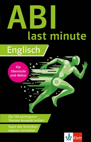 Abi last minute Englisch - Die 150 wichtigsten Themen kompakt erklärt / Spart das Schreiben eigener Lernzettel. Klett Lerntraining, 2026.