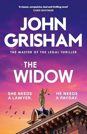 Grisham, John. The Widow - the unforgettable new courtroom drama from the master of the legal thriller!. Hodder And Stoughton Ltd., 2026.
