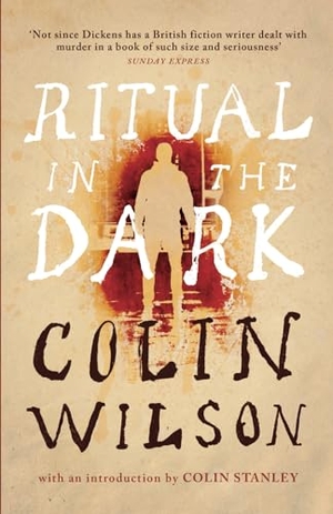 Wilson, Colin. Ritual in the Dark (Valancourt 20th Century Classics). Valancourt Books, 2020.