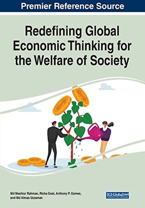 Goel, Richa / Anthony P. Gomes et al (Hrsg.). Redefining Global Economic Thinking for the Welfare of Society. Business Science Reference, 2021.