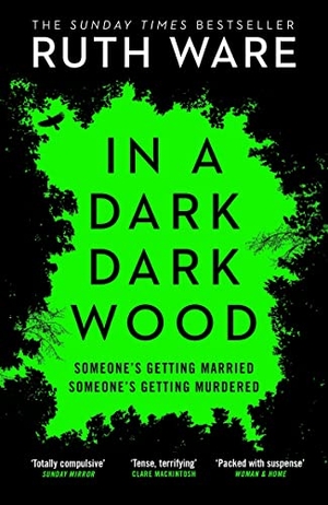 Ware, Ruth. In a Dark, Dark Wood. Random House UK Ltd, 2015.