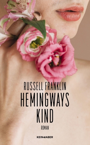 Franklin, Russell. Hemingways Kind. Kein + Aber, 2023.