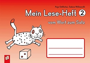 Willmeroth, Sabine / Anja Göttlicher. Mein Leseheft 2 - vom Wort zum Satz. Verlag an der Ruhr GmbH, 2012.