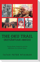 The Oku Trail (Ketiãntian ¿bkuo)