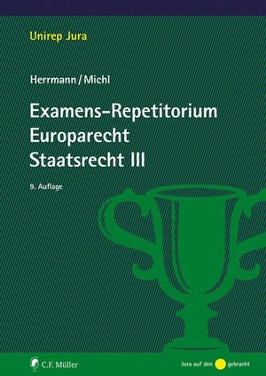 Herrmann, Christoph / Walther Michl. Examens-Repetitorium Europarecht. Staatsrecht III. Müller C.F., 2026.
