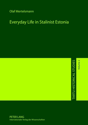 Mertelsmann, Olaf. Everyday Life in Stalinist Estonia. Peter Lang, 2012.