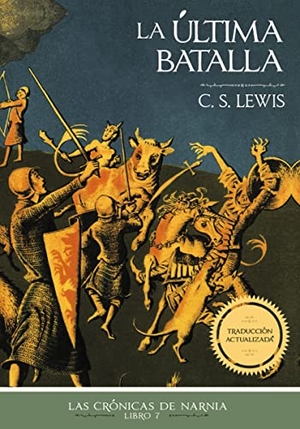 Lewis, C S. A La ��ltima Batalla, Edici��n Cl��sica. Thomas Nelson Publishers, 2023.