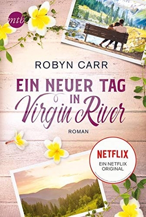 Carr, Robyn. Ein neuer Tag in Virgin River. Mira Taschenbuch Verlag, 2020.