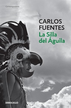 Fuentes, Carlos. La Silla del Aguila / The Eagle's Throne: A Novel. Prh Grupo Editorial, 2016.