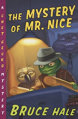 Hale, Bruce. The Mystery of Mr. Nice - A Chet Gecko Mystery. HarperCollins, 2008.