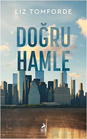 Tomforde, Liz. Dogru Hamle. Ren Kitap, 2025.