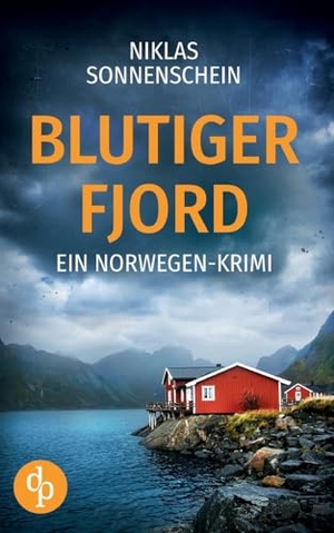 Sonnenschein, Niklas. Blutiger Fjord - Ein packender Norwegen-Krimi über Intrigen und Familiengeheimnisse. dp Verlag, 2024.
