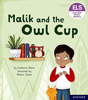Baker, Catherine. Essential Letters and Sounds: Essential Phonic Readers: Oxford Reading Level 3: Malik and the Owl Cup. Oxford University Press, 2023.