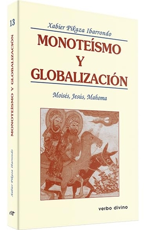 Pikaza, Xabier. Monoteísmo y globalización. Editorial Verbo Divino, 2002.