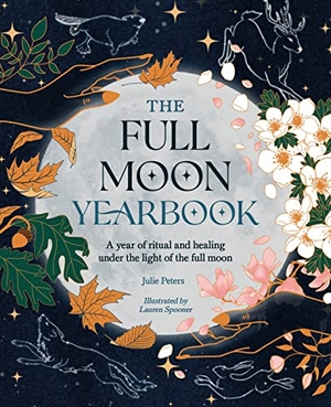 Peters, Julie. The Full Moon Yearbook - A year of ritual and healing under the light of the full moon. David and Charles, 2023.