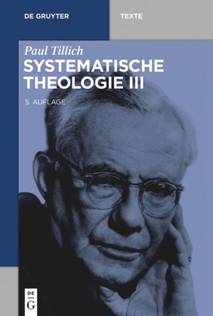 Tillich, Paul. Systematische Theologie III. Walter de Gruyter, 2017.