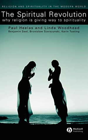 Heelas / Seel et al. Spiritual Revolution. John Wiley & Sons, 2004.