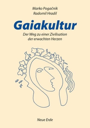 Pogacnik, Marco / Radomil Hradil. Gaiakultur - Der Weg zu einer Zivilisation der erwachten Herzen. Neue Erde GmbH, 2014.