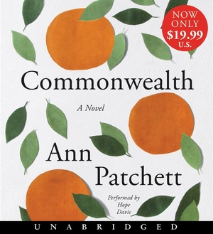 Patchett, Ann. Commonwealth Low Price CD. HarperCollins, 2017.