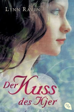 Raven, Lynn. Der Kuss des Kjer. cbt, 2010.