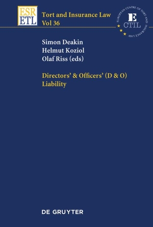Deakin, Simon / Riss, Olaf et al. Directors & Officers (D & O) Liability. De Gruyter, 2018.