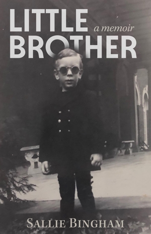 Bingham, Sallie. Little Brother. Sarabande Books, 2022.
