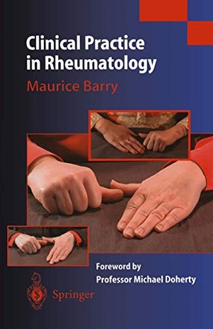 Barry, Maurice. Clinical Practice in Rheumatology. Springer London, 2003.