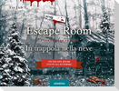 Escape room. In trappola nella neve